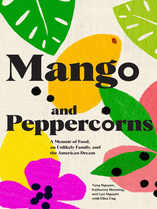 Title details for Mango and Peppercorns by Tung Nguyen - Available